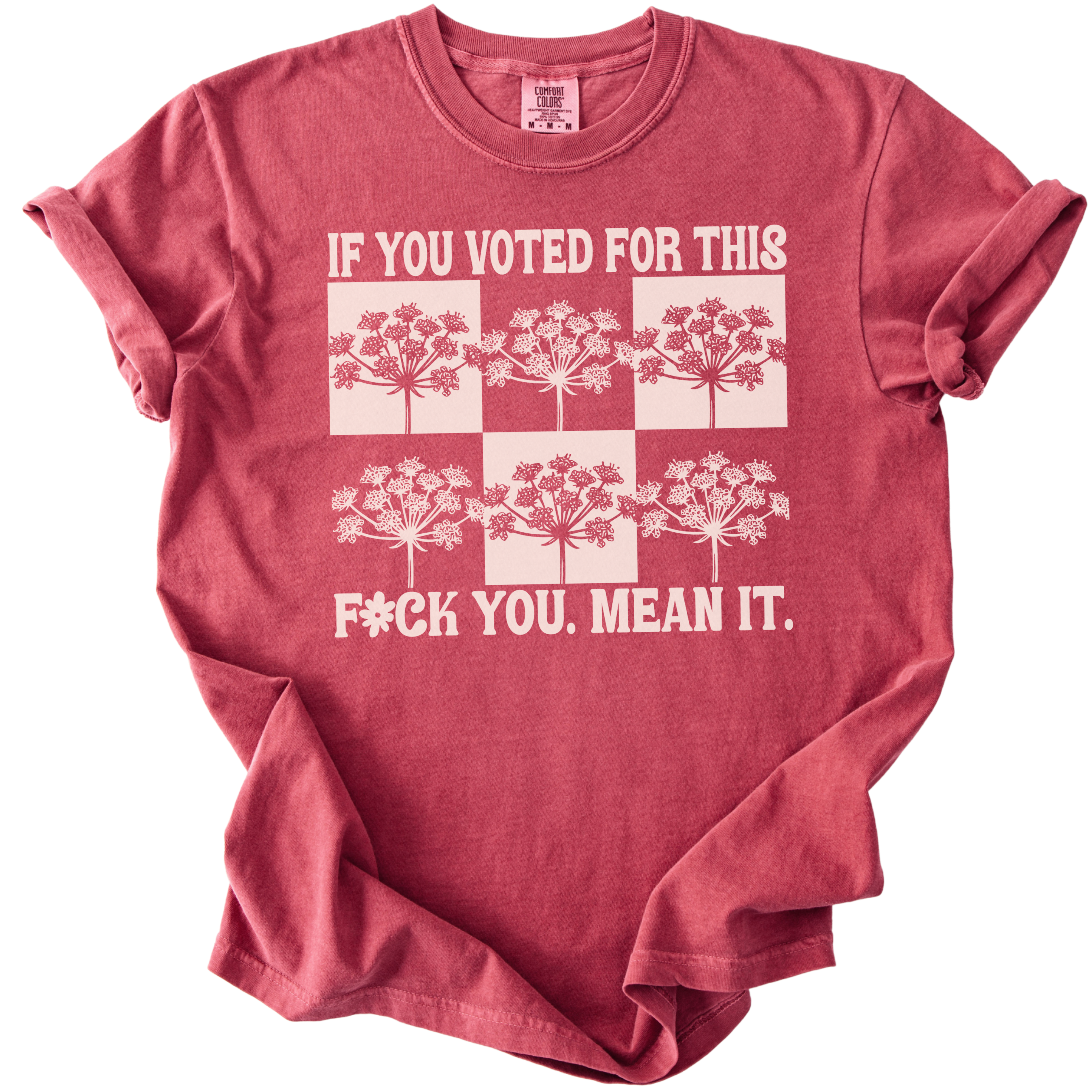 If You Voted For This F#ck You Mean It Tee