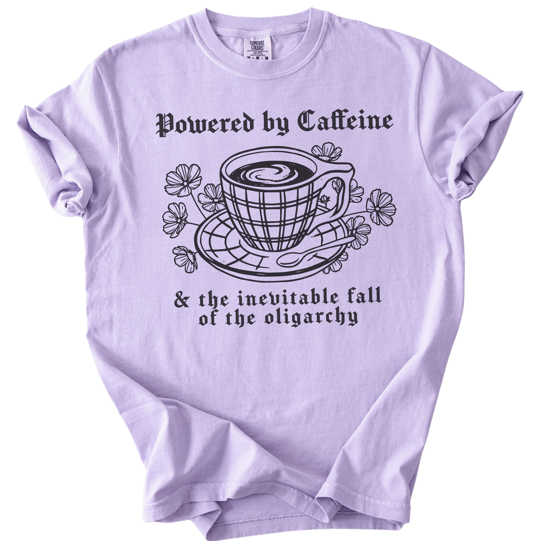 Powered By Caffeine &amp; the Inevitable Fall of The Oligarchy Tee