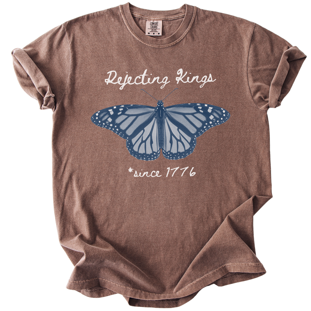 Rejecting Kings Since 1776 Butterfly Tee