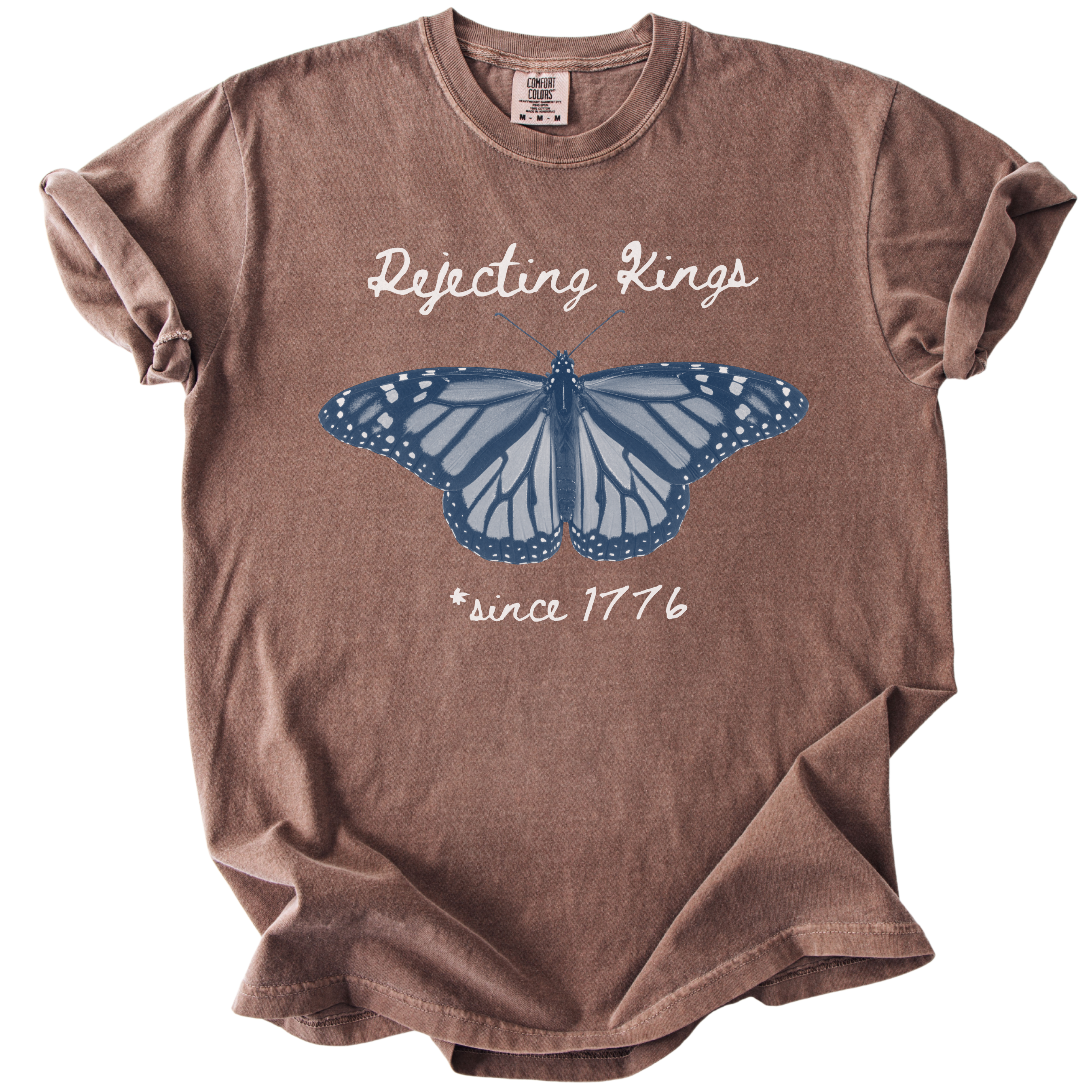 Rejecting Kings Since 1776 Butterfly Tee