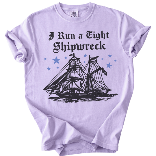 I Run A Tight Shipwreck Tee