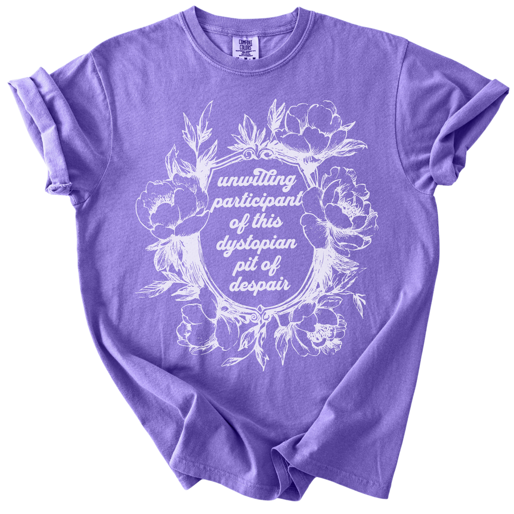 Unwilling Participant in This Dystopian Pit of Despair Tee