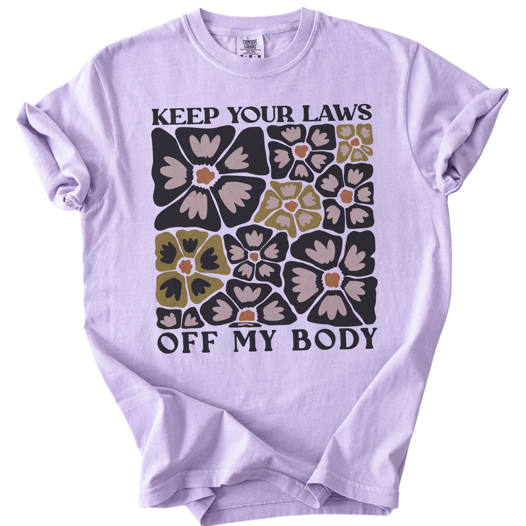 Keep Your Laws Off My Body Tee