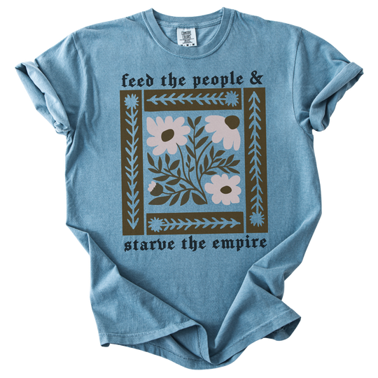 Feed The People &amp; Starve The Empire Tee