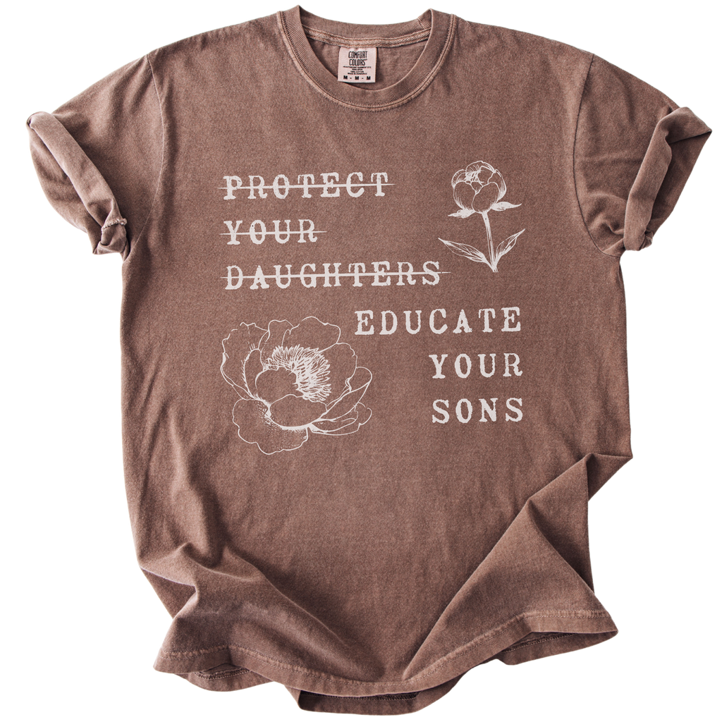 Protect Your Daughters Educate Your Sons Tee