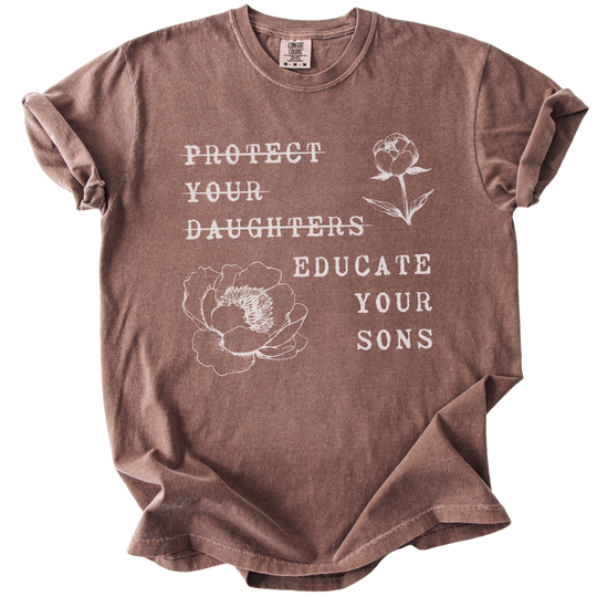 Protect Your Daughters Educate Your Sons Tee