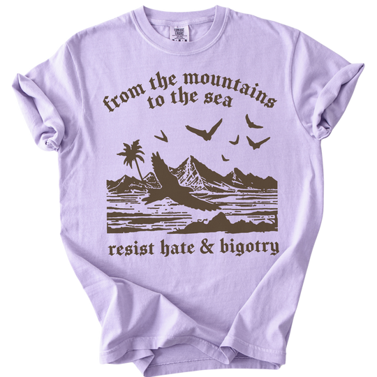 From The Mountains to The Sea Resist Hate &amp; Bigotry Tee