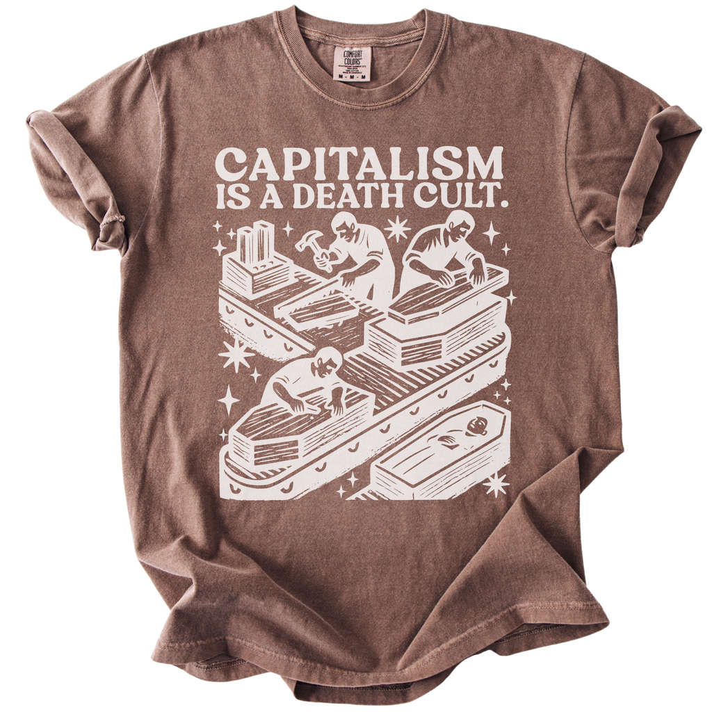 Capitalism is a Death Cult Tee
