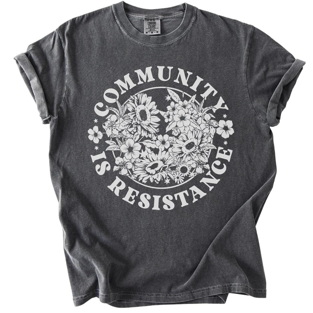 Retro Floral Community is Resistance Tee