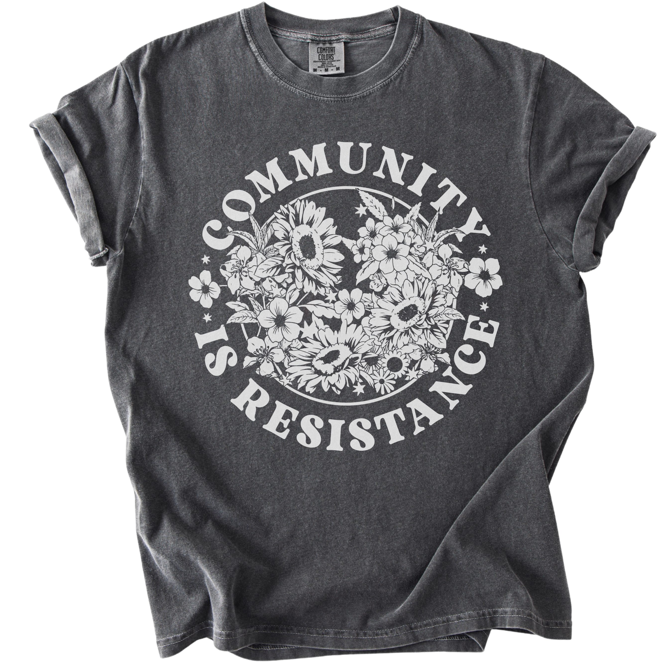 Retro Floral Community is Resistance Tee