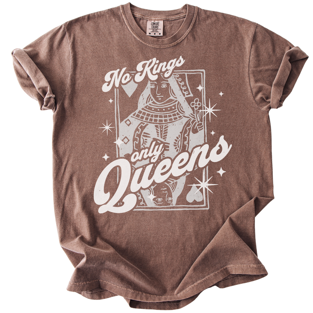 No Kings Only Queens Tee