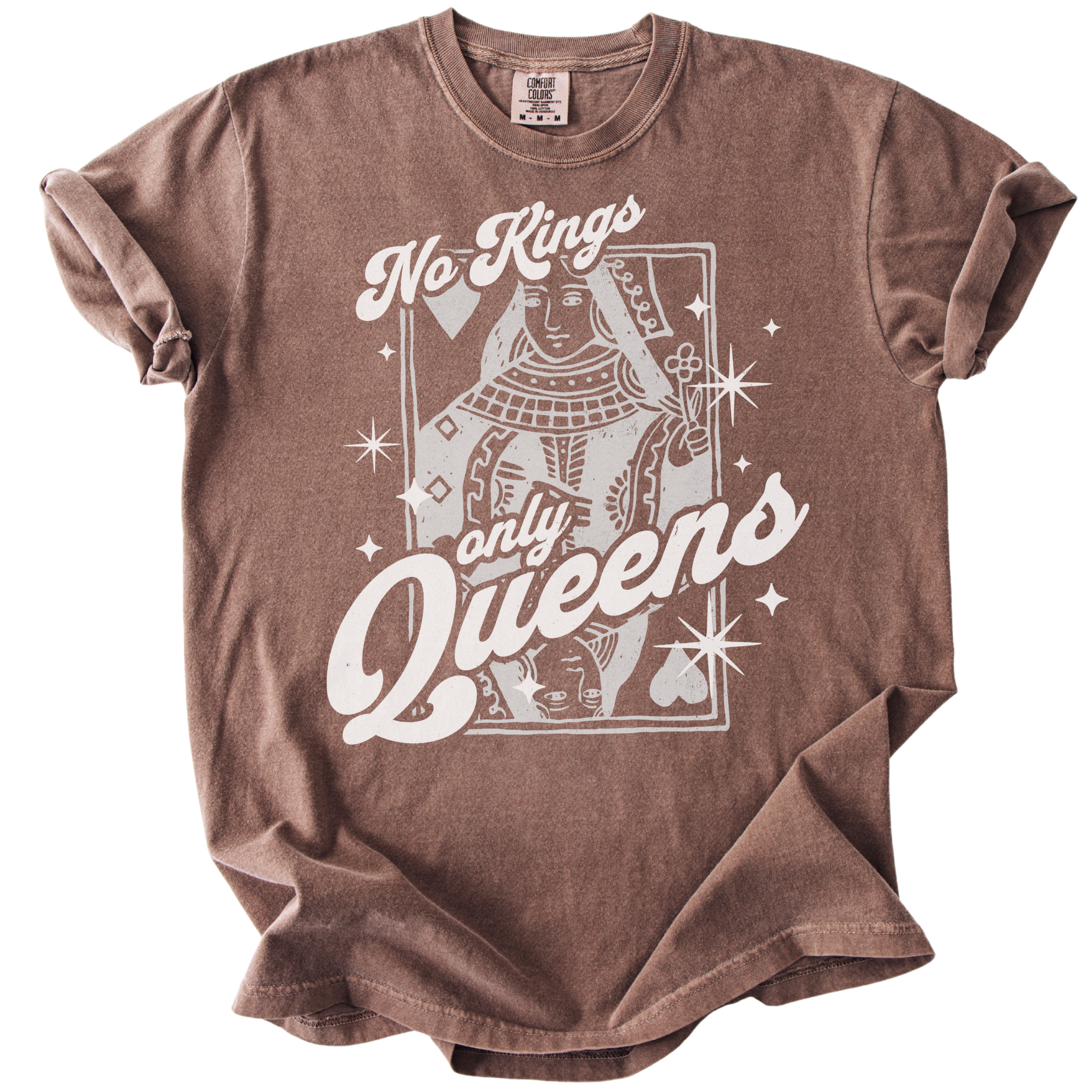 No Kings Only Queens Tee