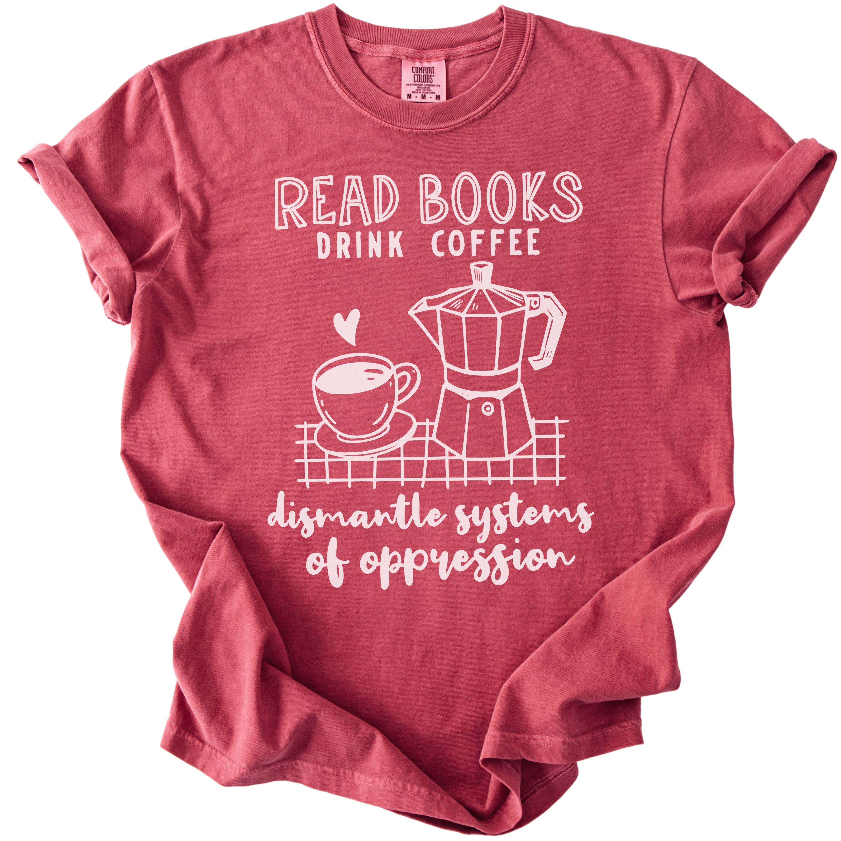 Read Books Drink Coffee Dismantle Systems Tee