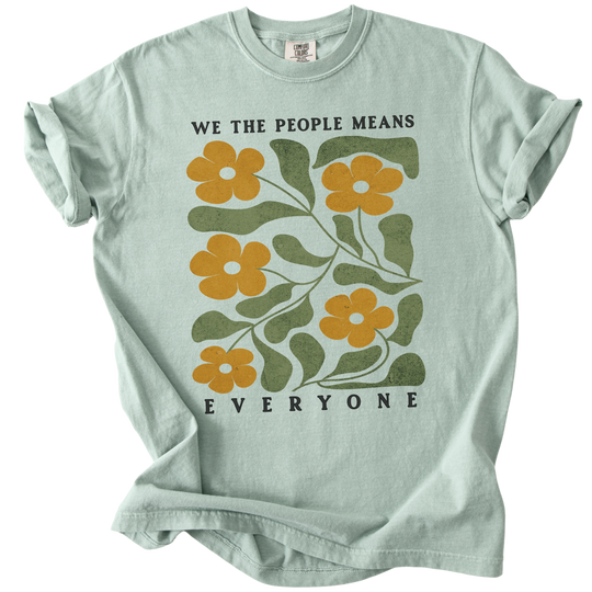 We The People Means Everyone Tee