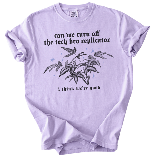 Can We Turn Off The Tech Bro Replicator Tee