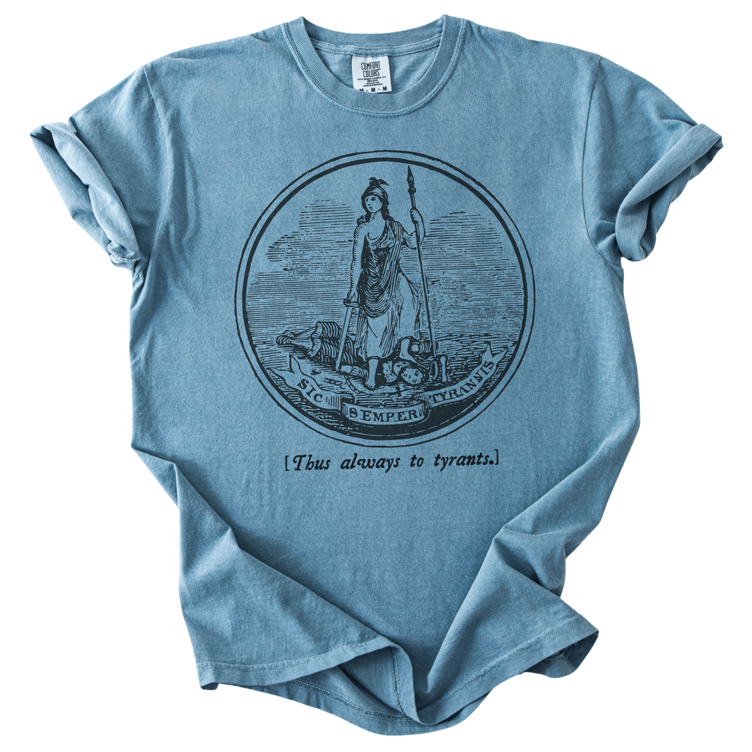 Sic Semper Tyrannis Thus Always to Tyrants Tee