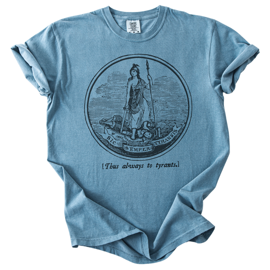 Sic Semper Tyrannis Thus Always to Tyrants Tee