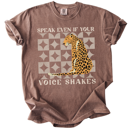 Speak Even if Your Voice Shakes Tee