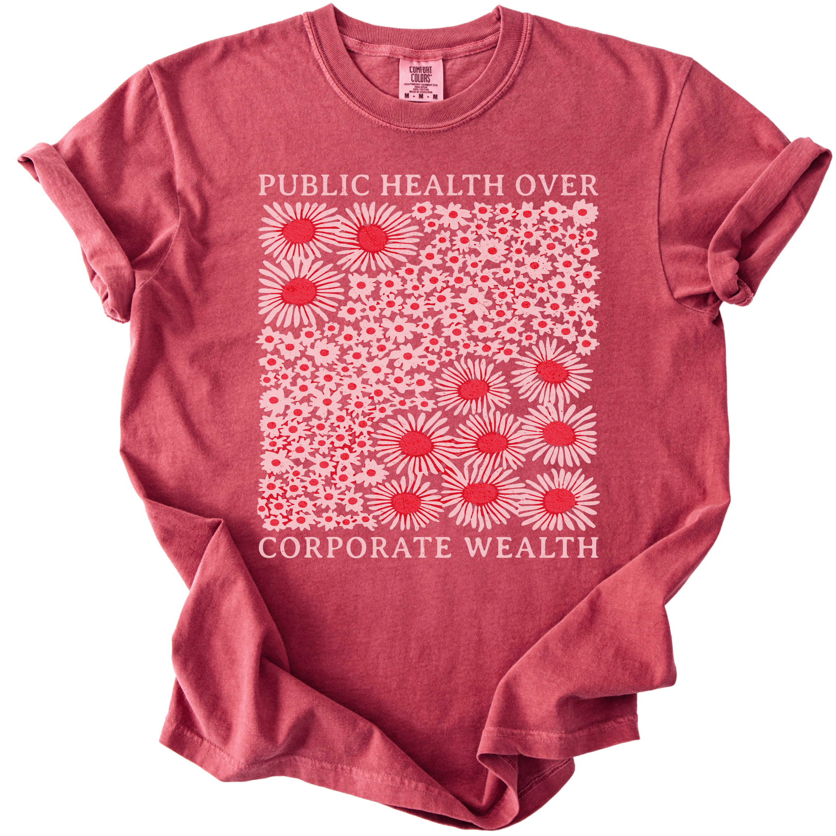 Pubic Health Over Corporate Wealth Floral Tee