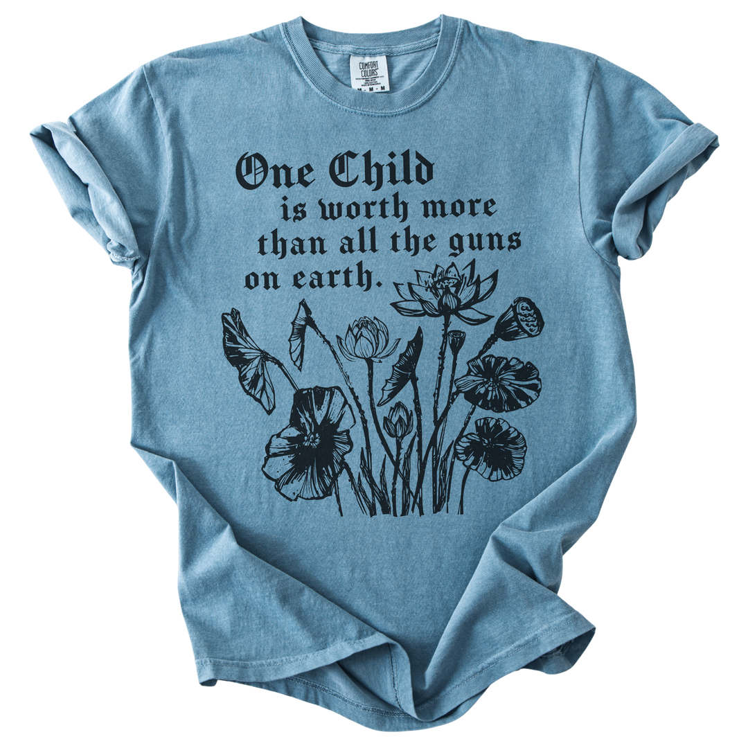 One Child is Worth More Than All The Guns On Earth Tee