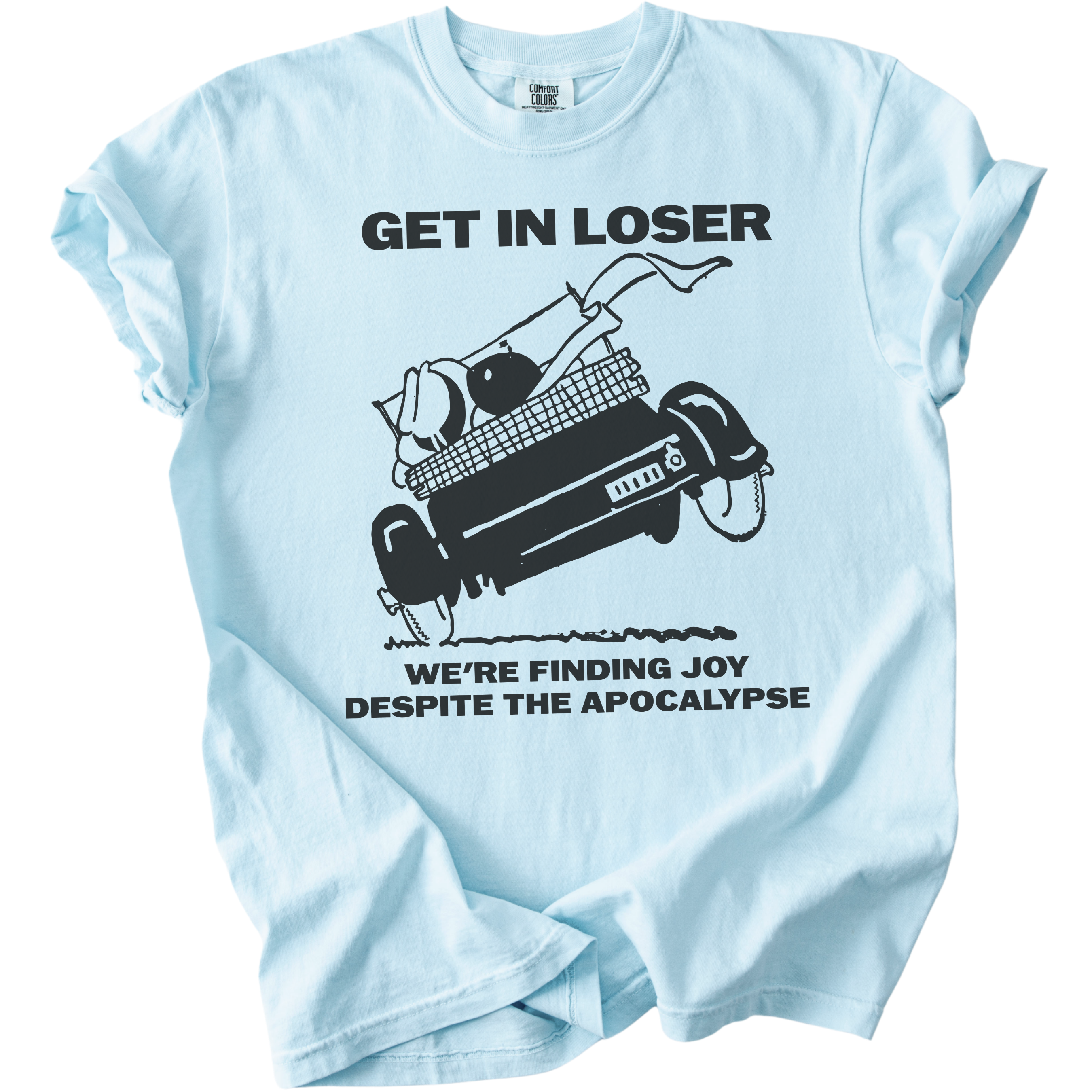 Get in Loser We're Finding Joy Tee