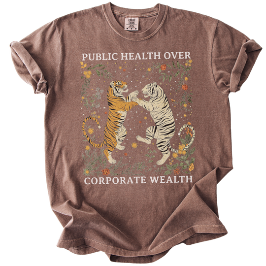 Public Health Over Corporate Wealth Tigers Tee