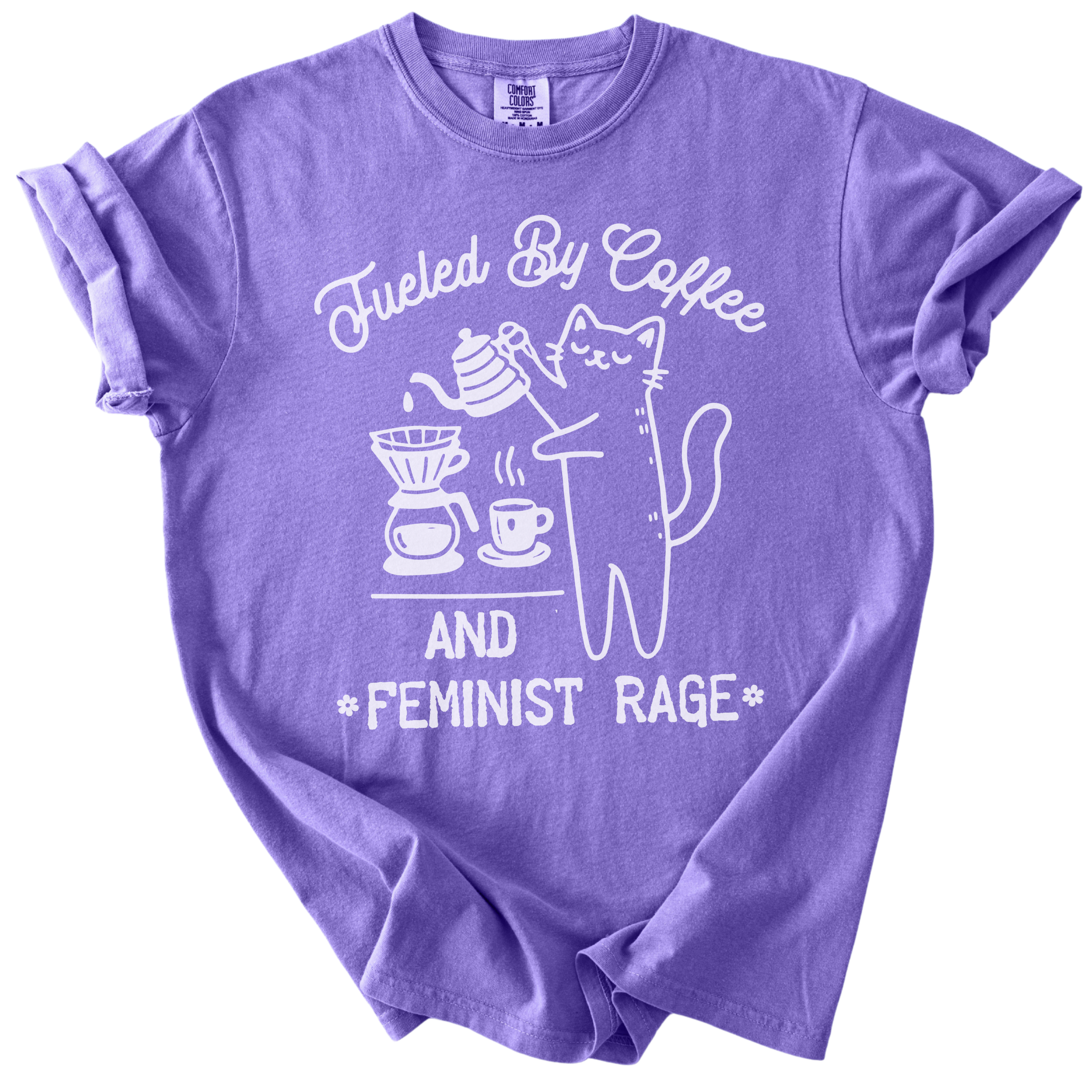 Fueled by Coffee & Feminist Rage Tee