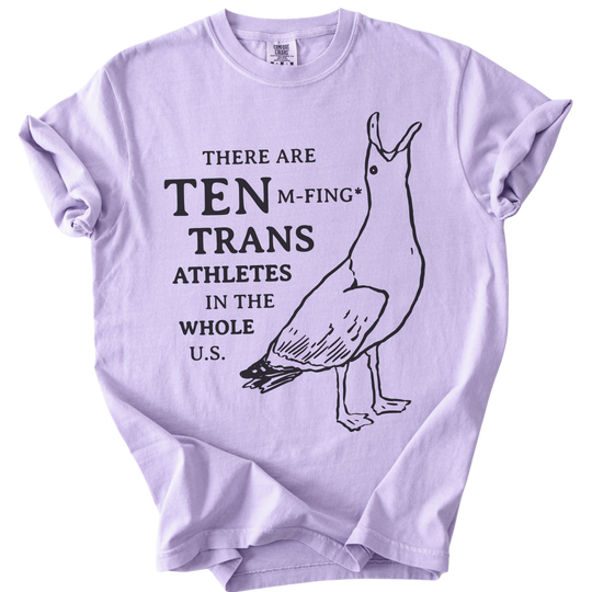 There Are Ten M-Fing Trans Athletes Tee