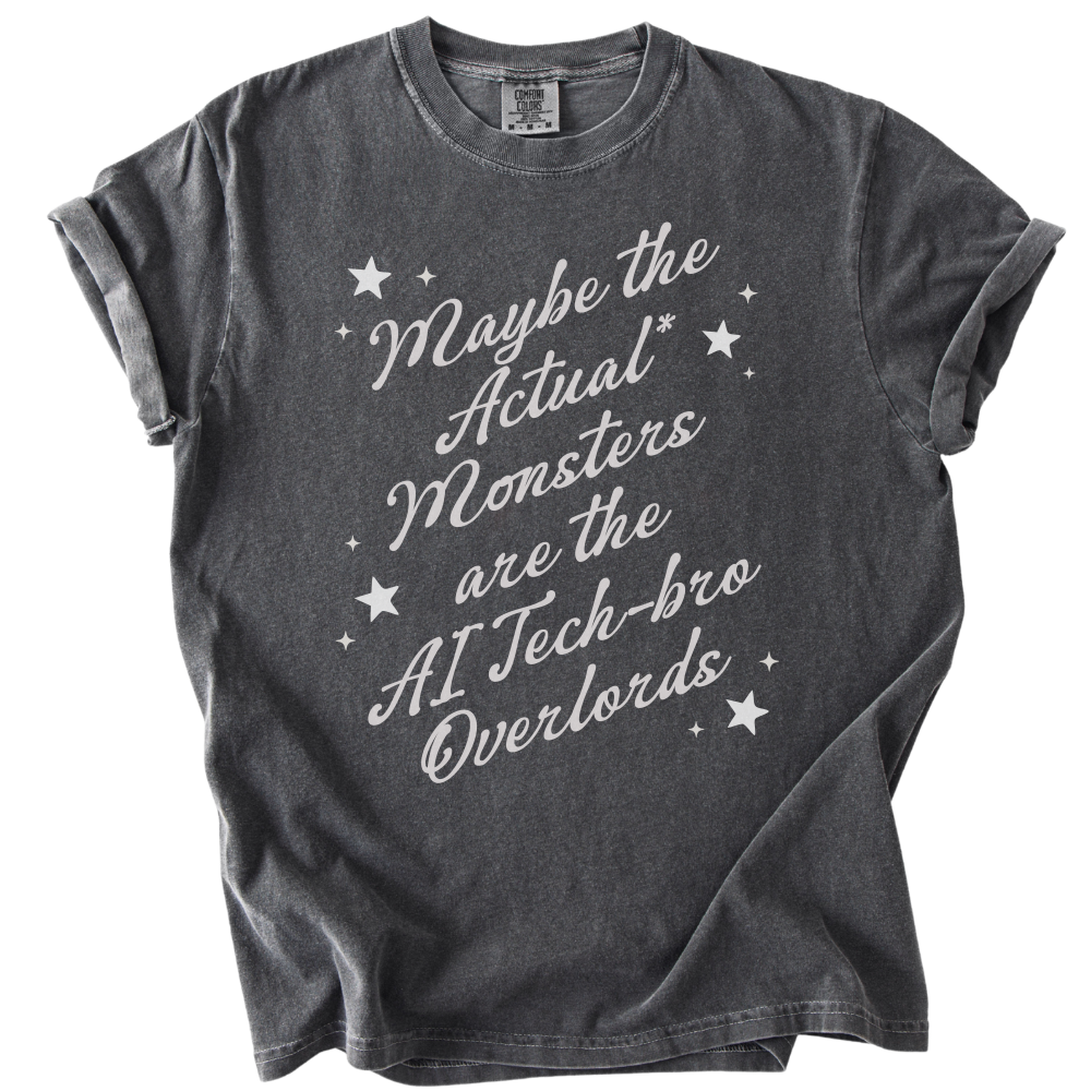 Maybe The Actual Monsters Tee