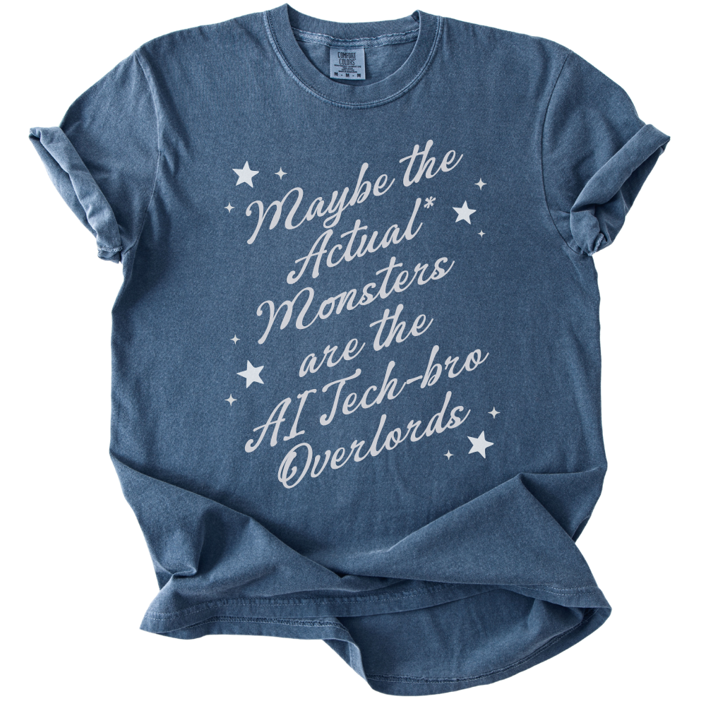 Maybe The Actual Monsters Tee