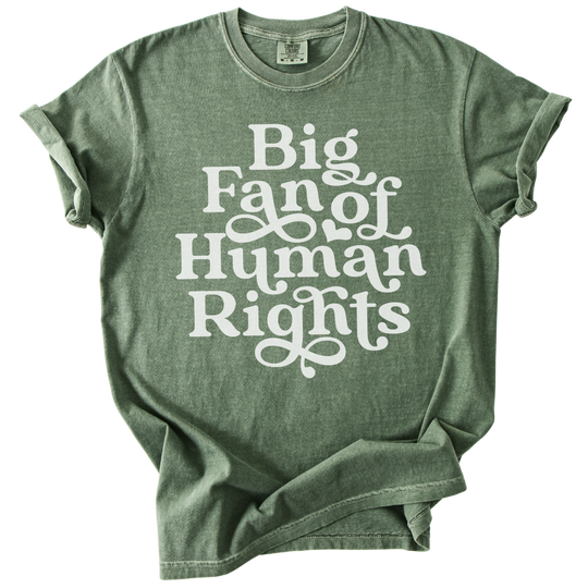 Big Fan of Human Rights Tee
