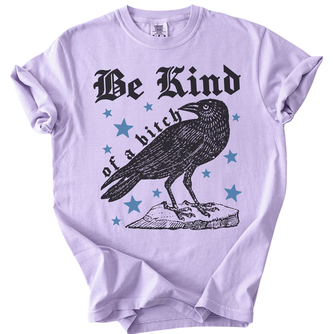 Be Kind of a Bitch Crow Tee