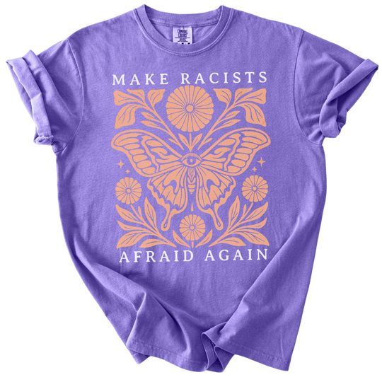 Make Racists Afraid Again Tee
