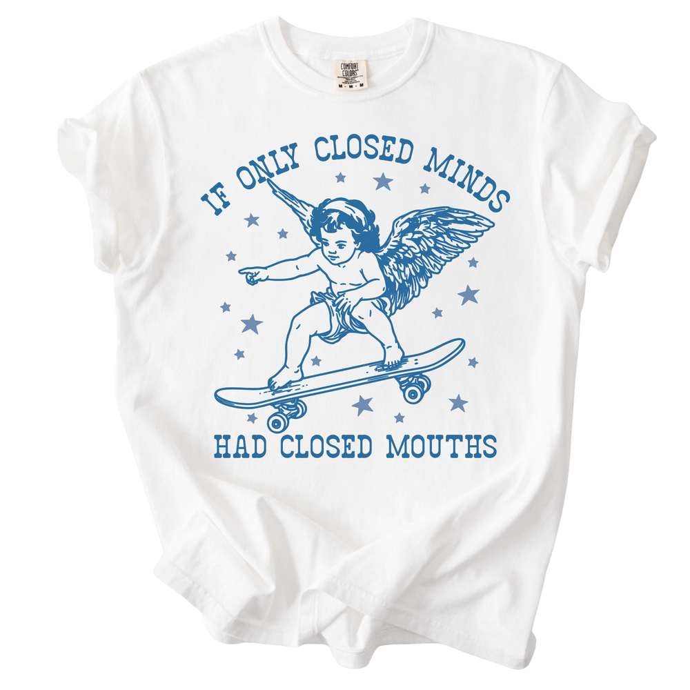 If Only Closed Minds Had Closed Mouths Tee