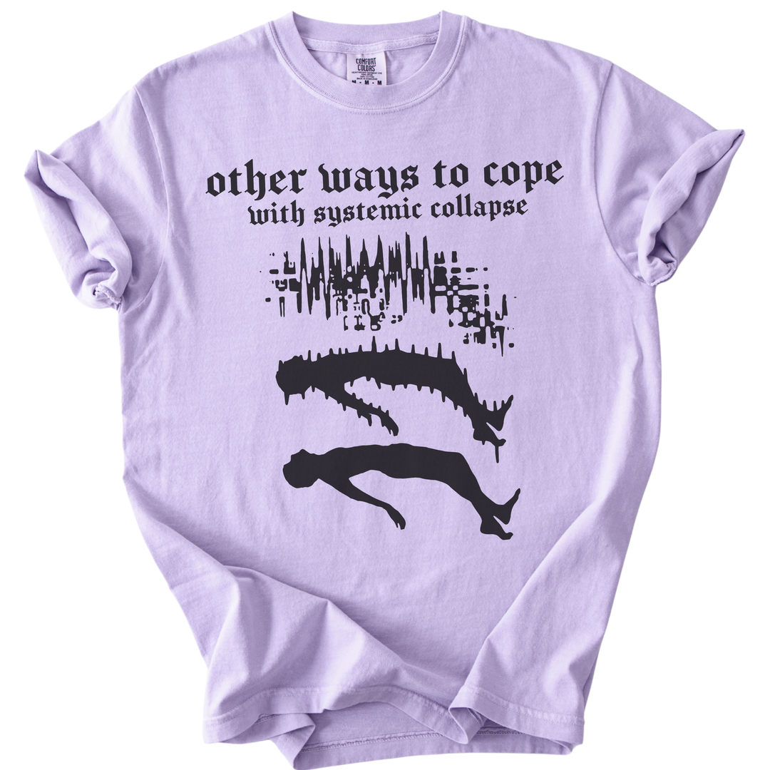 Other Ways to Cope with Existential Collapse Tee