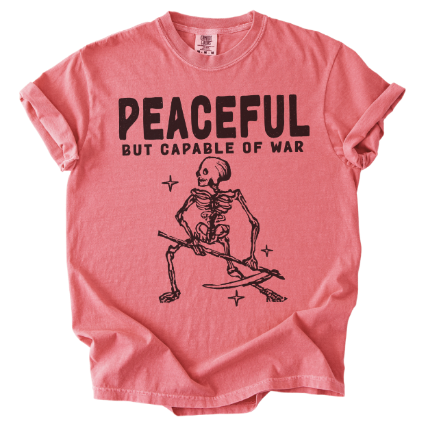 Peaceful But Capable of War Tee