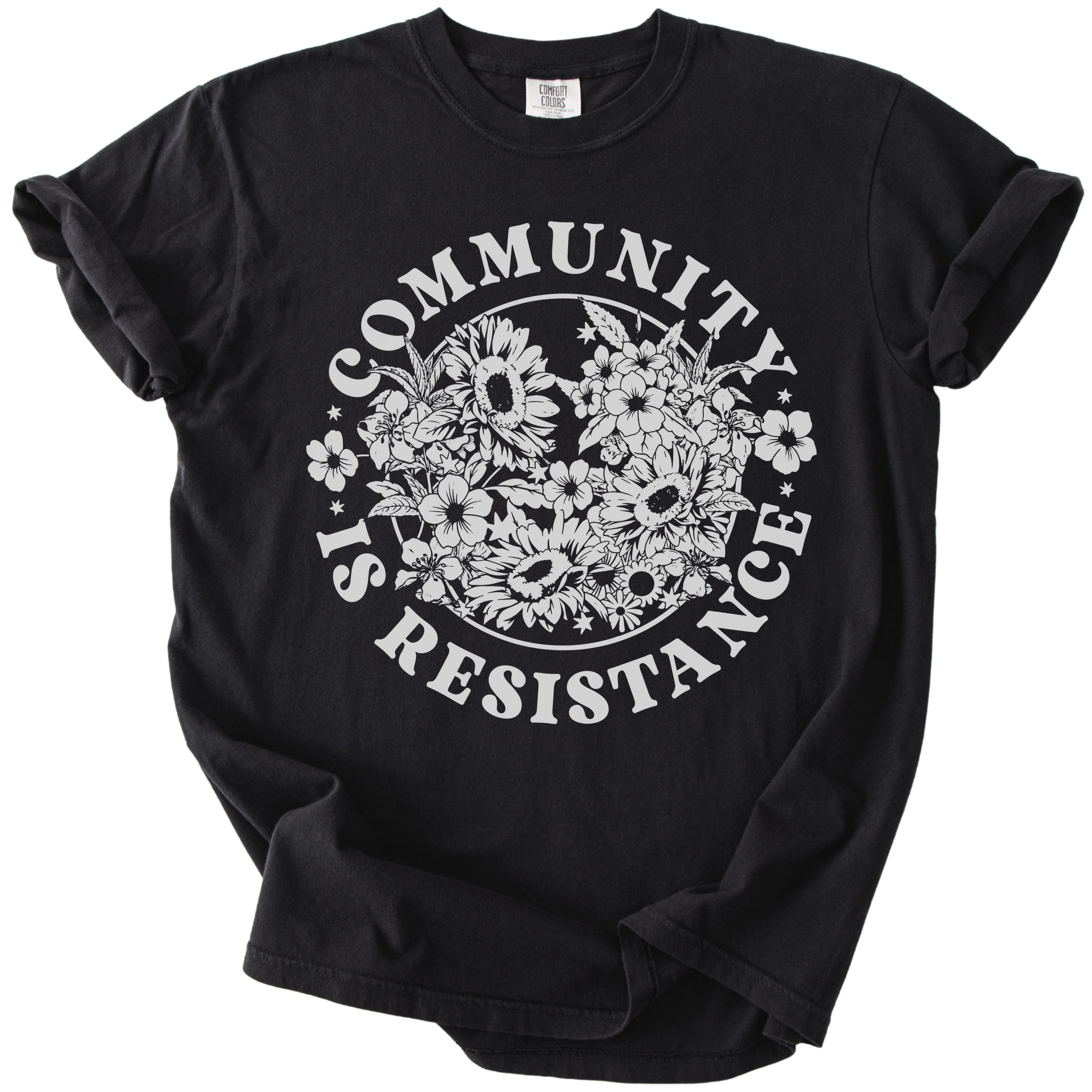 Retro Floral Community is Resistance Tee