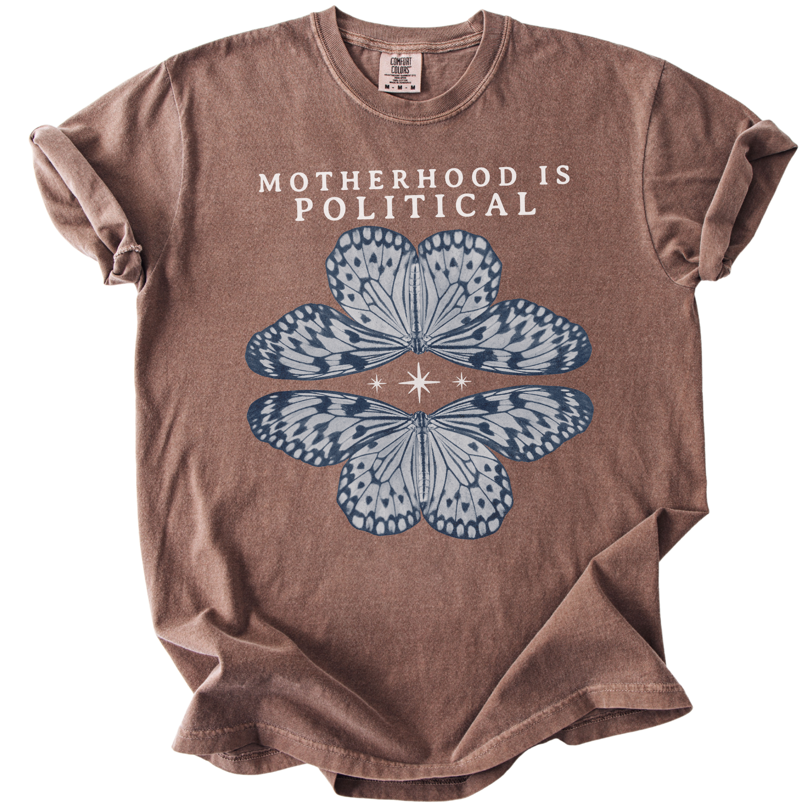Motherhood is Political Tee