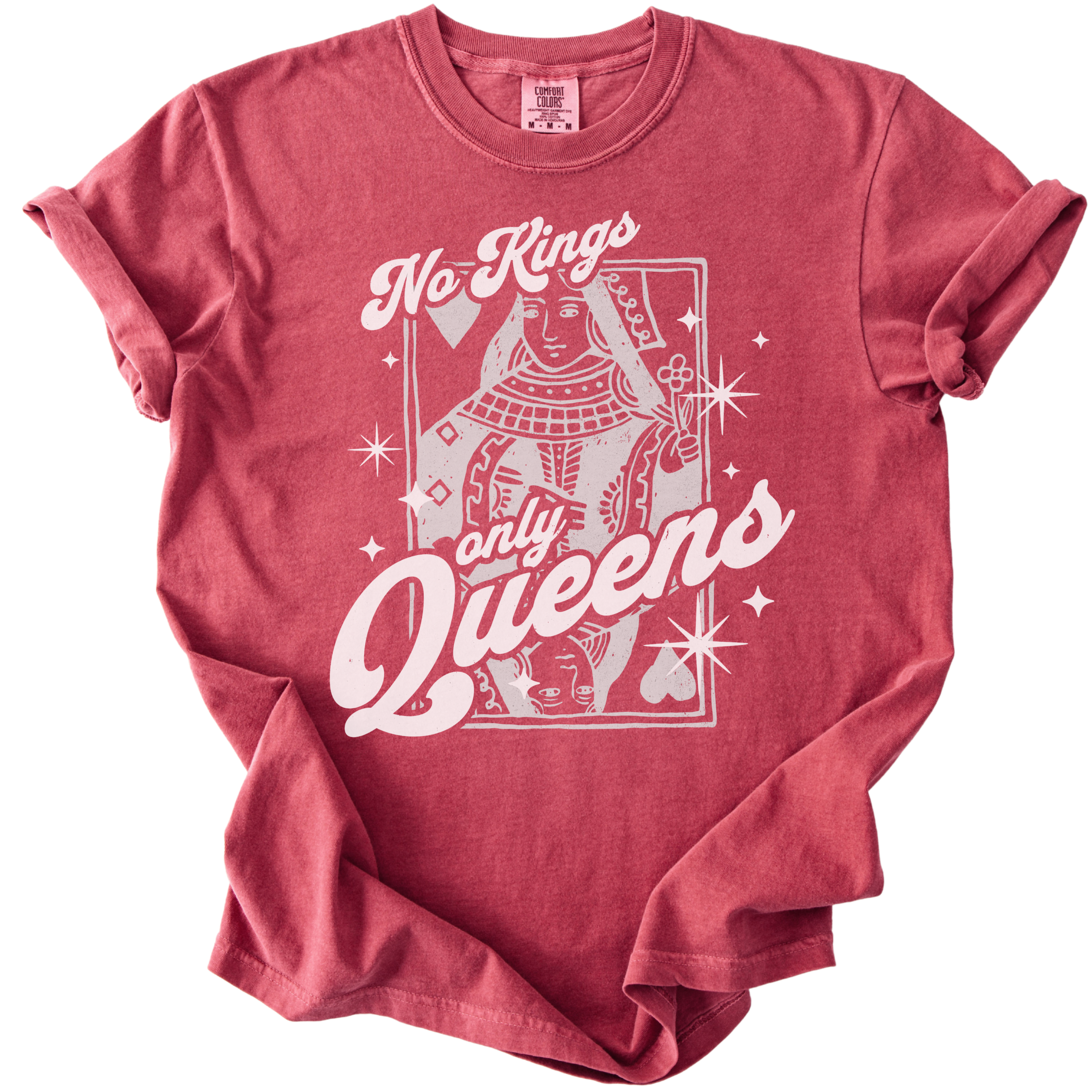 No Kings Only Queens Tee