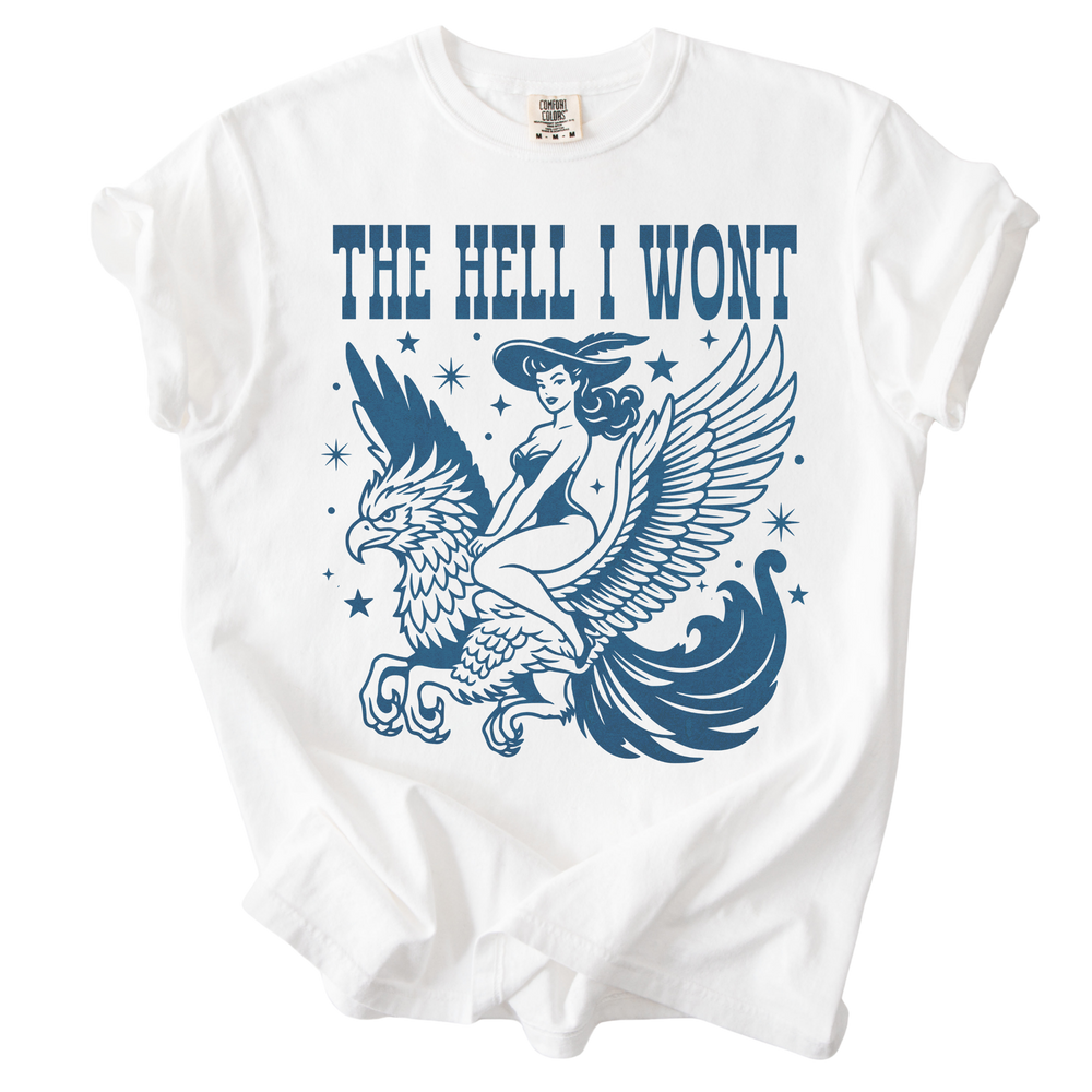 The Hell I Wont Griffin Tee