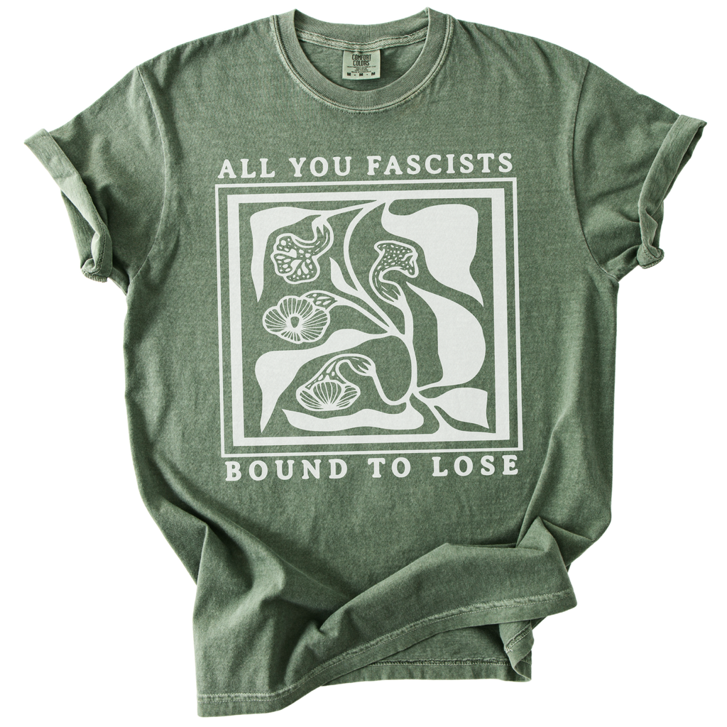 All You Fascists Bound to Lose Tee