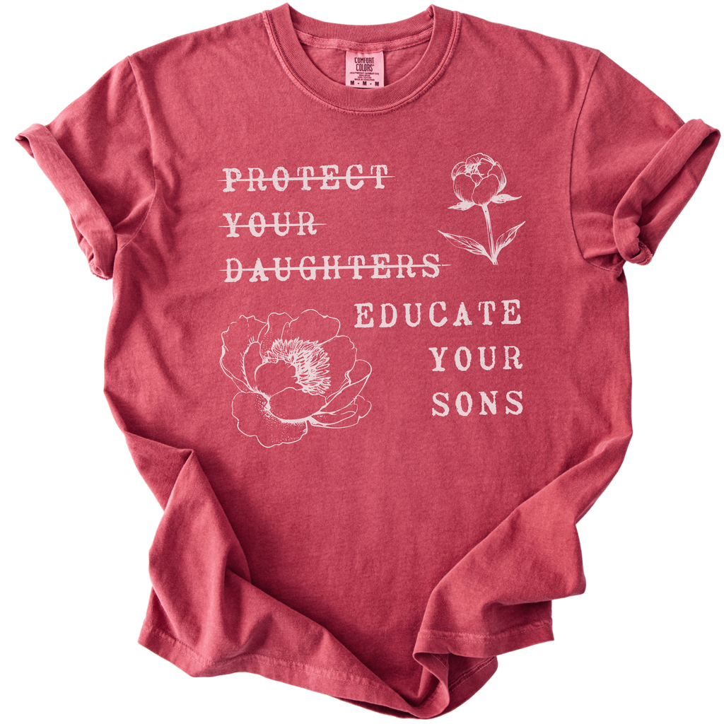 Protect Your Daughters Educate Your Sons Tee