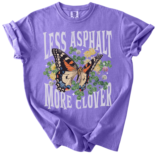 Less Asphalt More Clover Tee