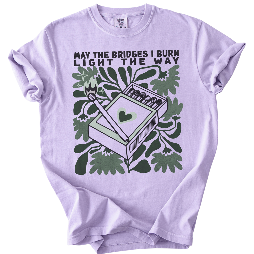 May The Bridges I Burn Light The Way Tee