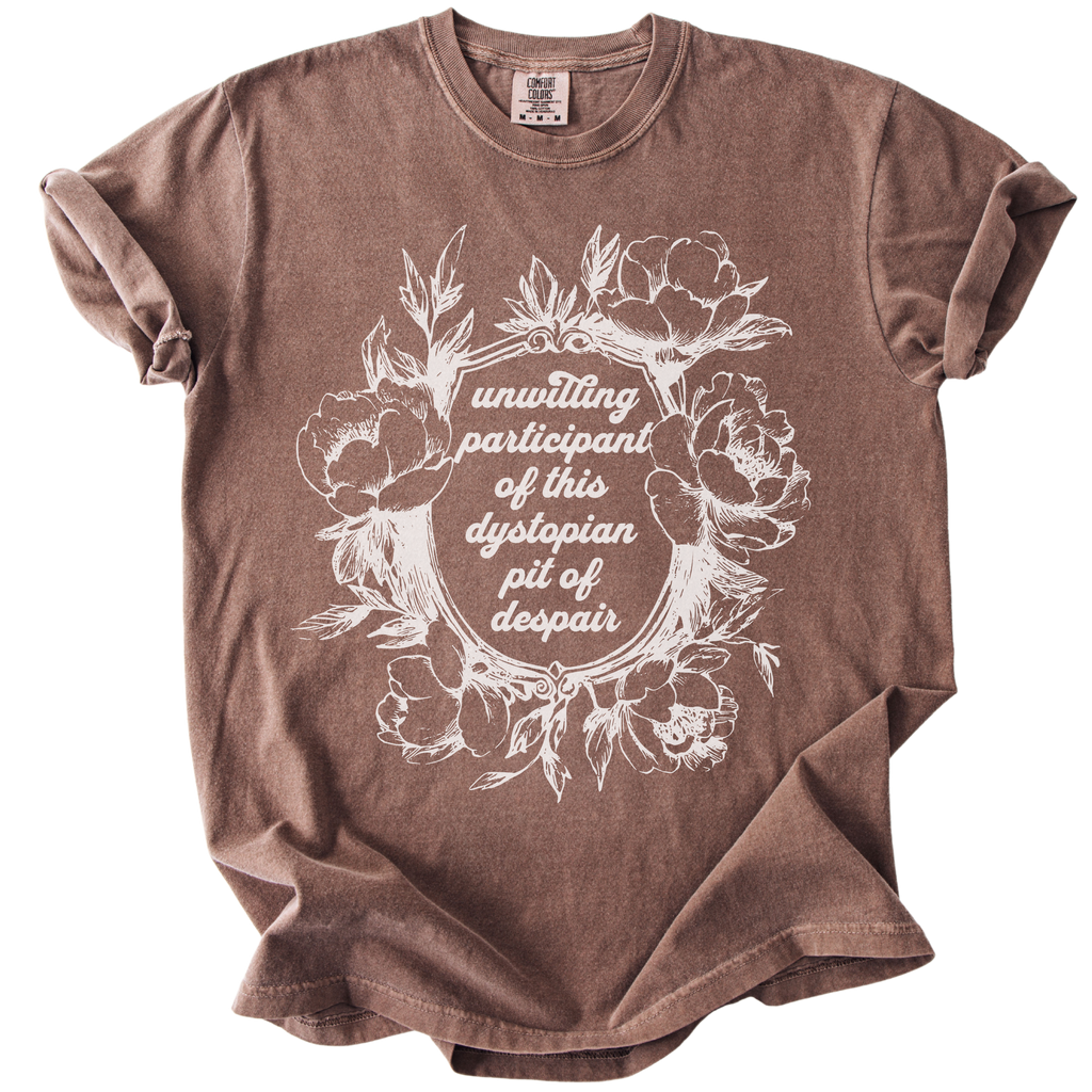 Unwilling Participant in This Dystopian Pit of Despair Tee