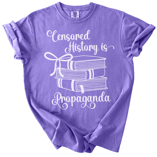 Censored History is Propaganda Tee