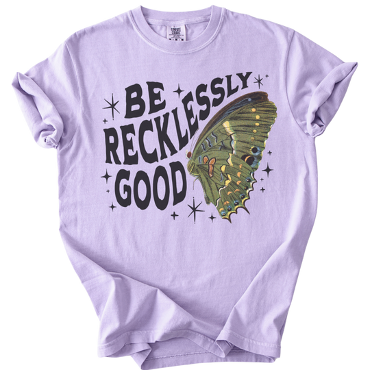 Be Recklessly Good Butterfly Tee