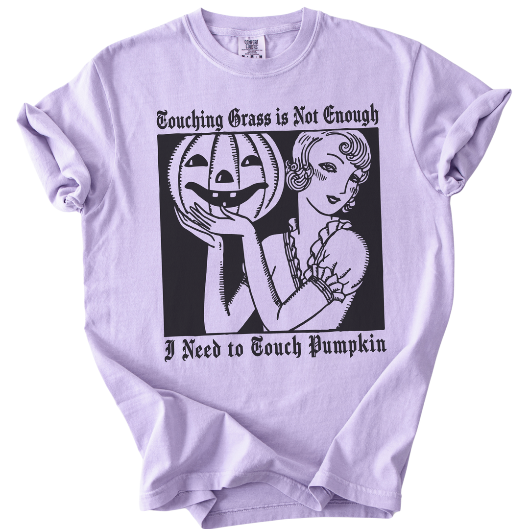 I Need to Touch Pumpkin Tee