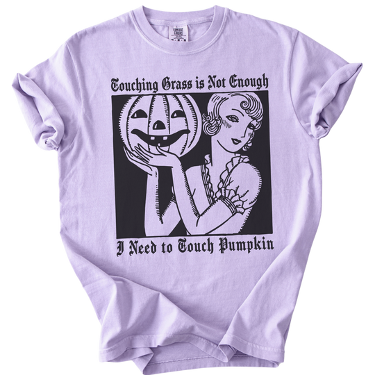 I Need to Touch Pumpkin Tee