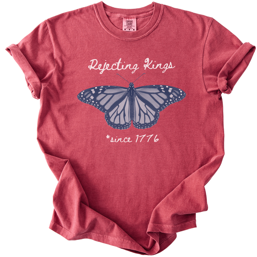 Rejecting Kings Since 1776 Butterfly Tee